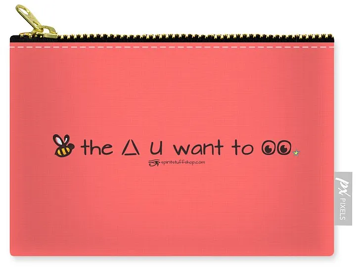 Bee The Chng You Want To See - Carry-All Pouch