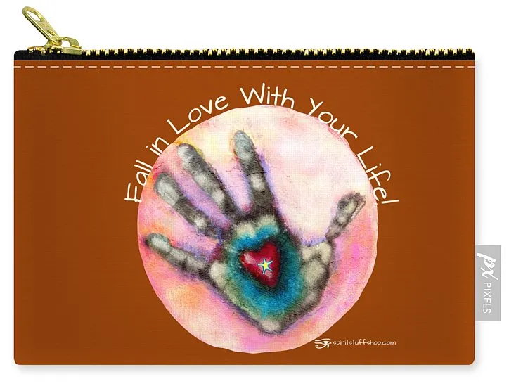 Fall In Love With Your Life - Carry-All Pouch