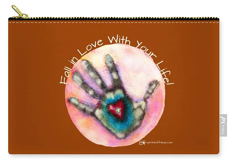 Fall In Love With Your Life - Carry-All Pouch