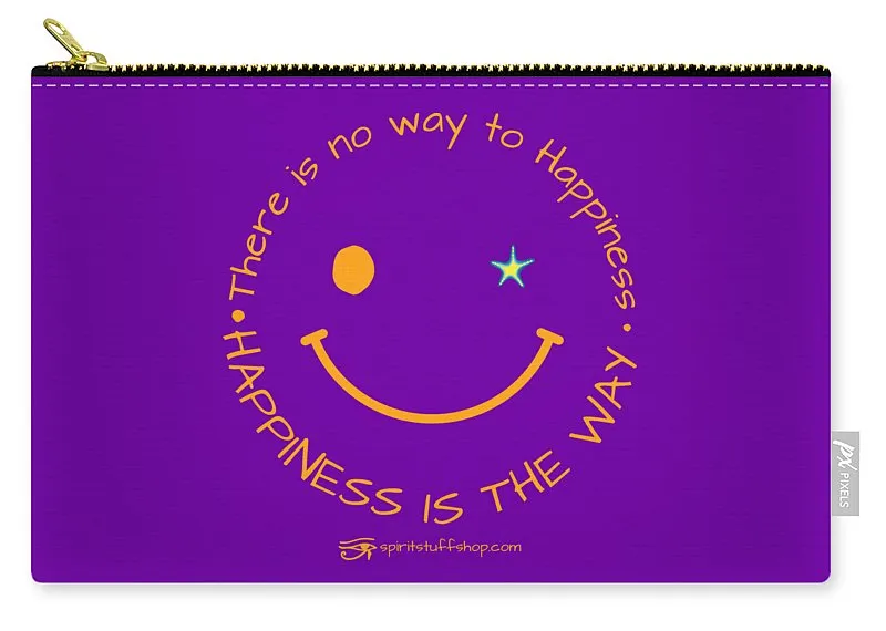 Happiness Is The Way - Carry-All Pouch