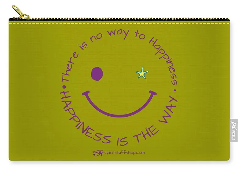 Happiness Is The Way - Carry-All Pouch