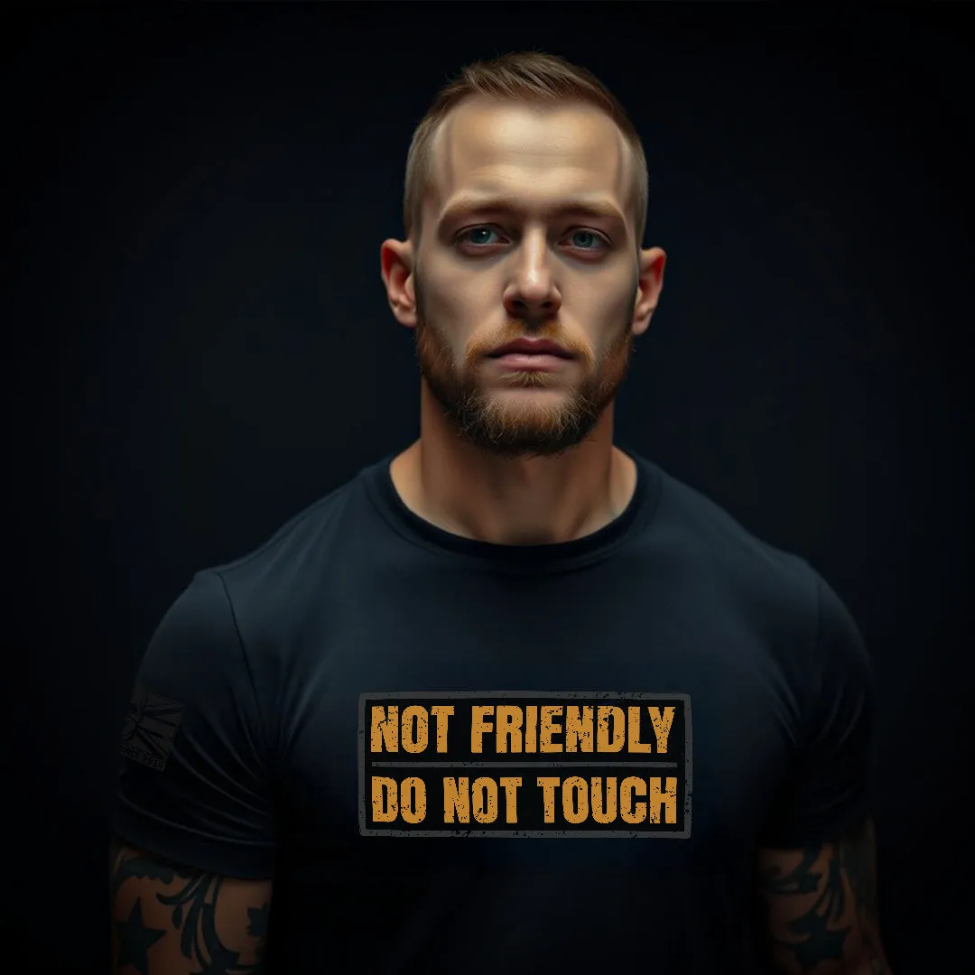 NOT FRIENDLY