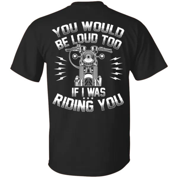 (Special) If I Was Riding You T-Shirt - Medium