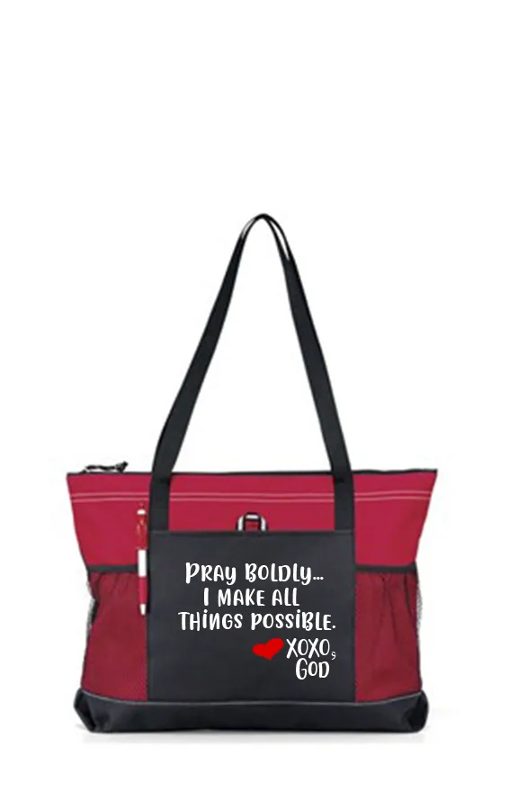 Zippered Tote Bag - Pray Boldly.  I Make All Things Possible.